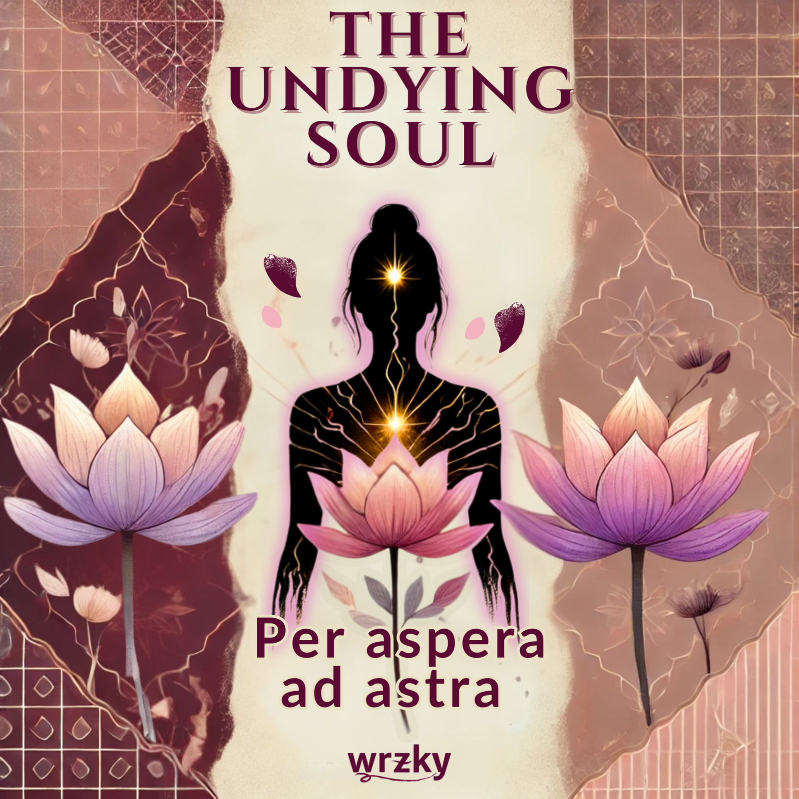 Illustrated podcast cover for The Undying Soul, showing a silhouette of a woman with glowing golden energy centres, surrounded by blooming lotus flowers, symbolising resilience and healing.