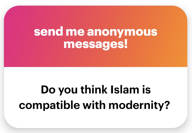 Anonymous question asking whether Islam is compatible with modernity, illustrating Western liberal assumptions.